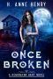 [Dove Creek Chronicles 01] • Once Broken · the Remington Hart Series, Book One